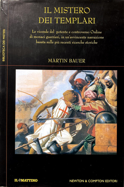 IL MISTERO DEI TEMPLARI. LE VICENDE DEL POTENTE E CONTROVERSO …