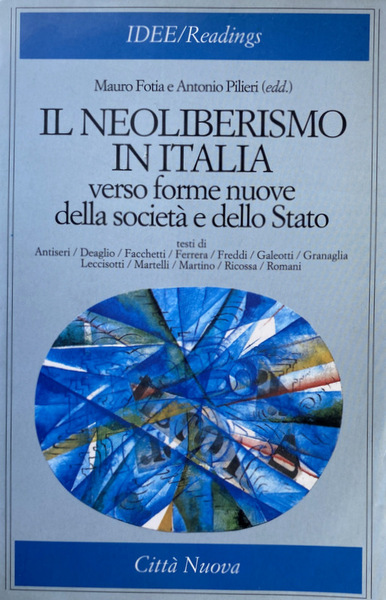 IL NEOLIBERISMO IN ITALIA VERSO FORME NUOVE DELLA SOCIETÀ E …