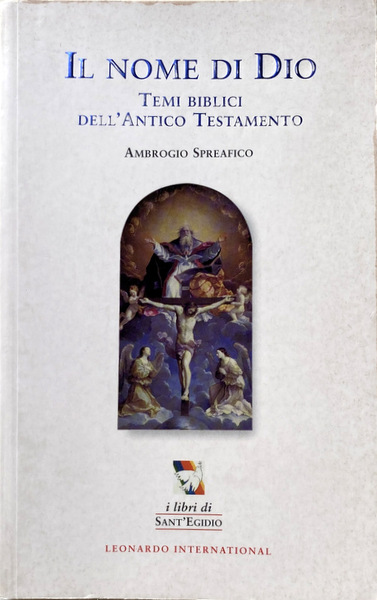 IL NOME DI DIO. TEMI BIBLICI DELL'ANTICO TESTAMENTO LEONARDO