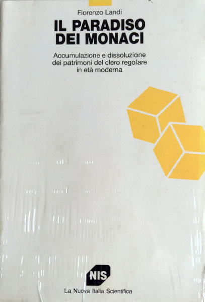 IL PARADISO DEI MONACI. ACCUMULAZIONE E DISSOLUZIONE DEL CLERO REGOLARE …