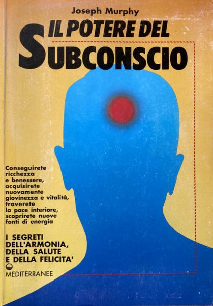 IL POTERE DEL SUBCONSCIO