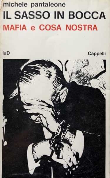 IL SASSO IN BOCCA. MAFIA E COSA NOSTRA