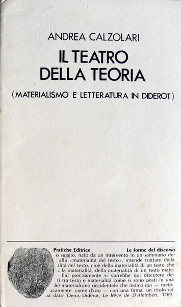 IL TEATRO DELLA TEORIA. (MATERIALISMO E LETTERATURA IN DIDEROT)