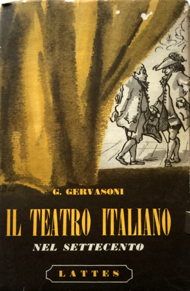 IL TEATRO ITALIANO NEL SETTECENTO: METASTASIO, GOLDONI, ALFIERI: UN MELODRAMMA, …