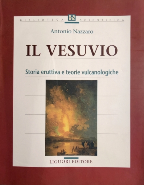 IL VESUVIO. STORIA ERUTTIVA E TEORIE VULCANOLOGICHE