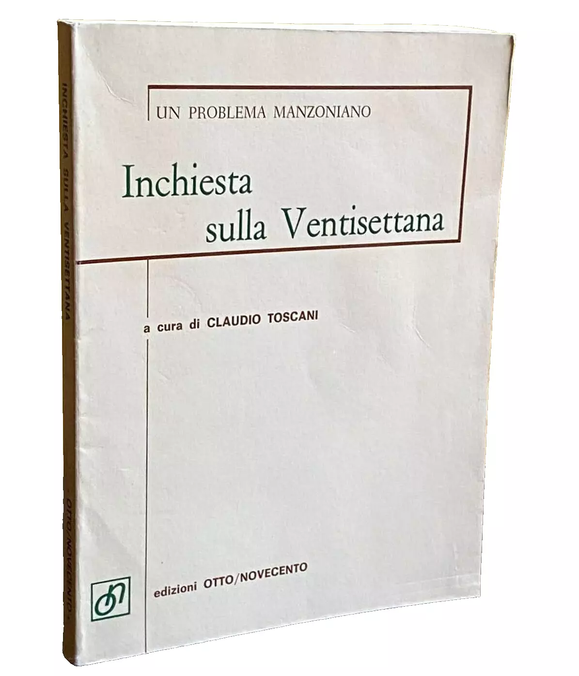INCHIESTA SULLA VENTISETTANA: UN PROBLEMA MANZONIANO. A CURA DI CLAUDIO …