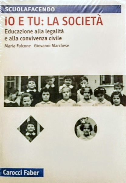 IO E TU: EDUCAZIONE ALLA LEGALITÀ E ALLA CONVIVENZA CIVILE