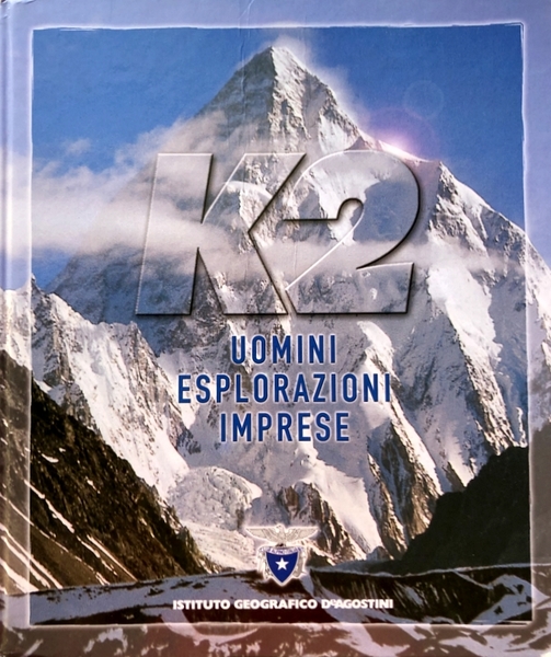 K2: UOMINI, ESPLORAZIONI, IMPRESE