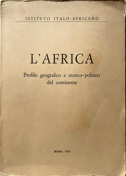 L'AFRICA. PROFILO GEOGRAFICO E STORICO-POLITICO DEL CONTINENTE