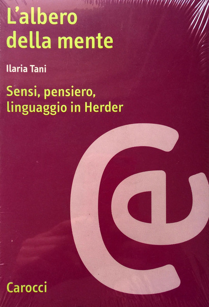 L'ALBERO DELLA MENTE. SENSI, PENSIERO, LINGUAGGIO IN HERDER