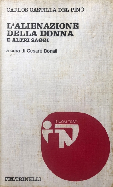 L'ALIENAZIONE DELLA DONNA E ALTRI SAGGI. A CURA DI CESARE …