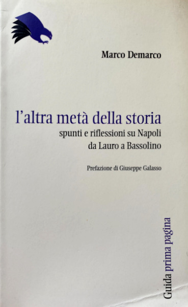 L'ALTRA METÀ DELLA STORIA. SPUNTI E RIFLESSIONI SU NAPOLI DA …