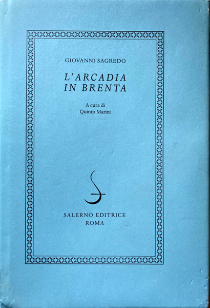 L'ARCADIA IN BRENTA. A CURA DI QUINTO MARINI