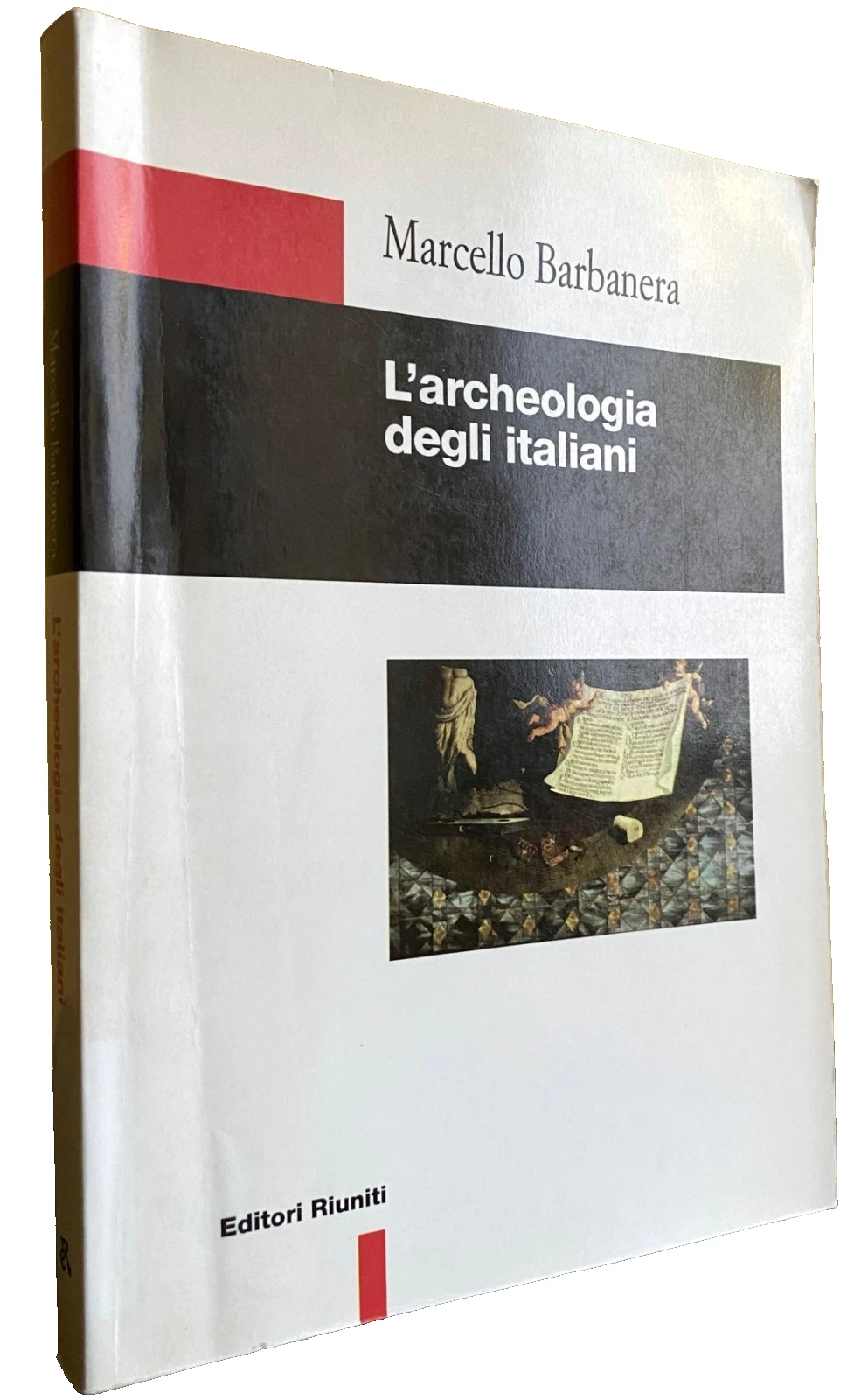 L'ARCHEOLOGIA DEGLI ITALIANI. STORIA, METODI E ORIENTAMENTI DELL'ARCHEOLOGIA CLASSICA IN …