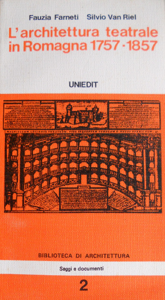 L'ARCHITETTURA TEATRALE IN ROMAGNA. (1757-1857)