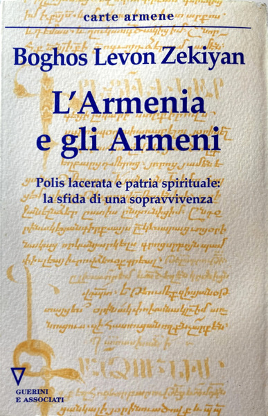 L'ARMENIA E GLI ARMENI. POLIS LACERATA E PATRIA SPIRITUALE LA …