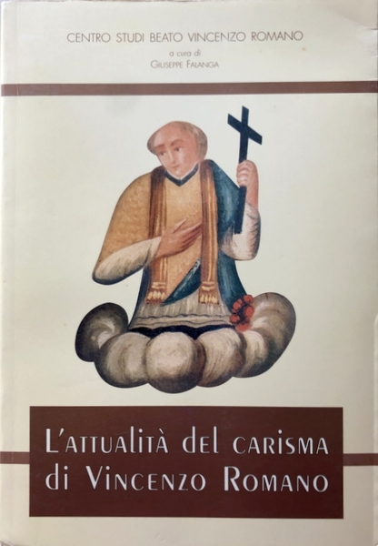 L'ATTUALITÀ DEL CARISMA DI VINCENZO ROMANO. A CURA DI GIUSEPPE …