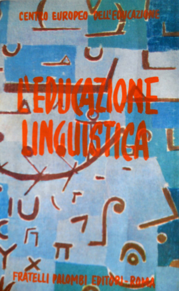 L'EDUCAZIONE LINGUISTICA. PRIMA RICERCA SULLE CONDIZIONI DELL'INSEGNAMENTO DELLE LINGUE MODERNE …