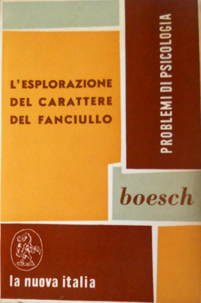 L'ESPLORAZIONE DEL CARATTERE DEL FANCIULLO. PRINCIPI E METODI