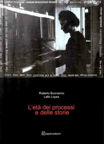L'ETÀ DEI PROCESSI E DELLE STORIE