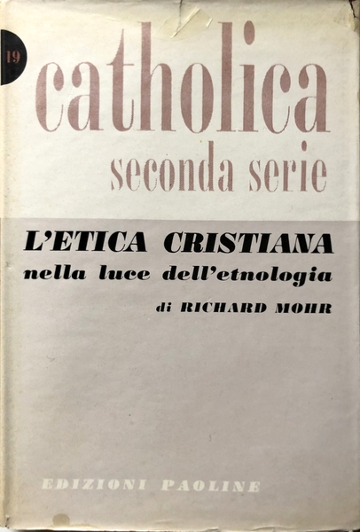 L'ETICA CRISTIANA NELLA LUCE DELLA ETNOLOGIA