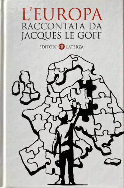 L'EUROPA RACCONTATA DA JACQUES LE GOFF