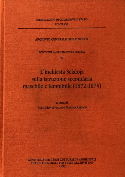 L'INCHIESTA SCIALOJA SULLA ISTRUZIONE SECONDARIA MASCHILE E FEMMINILE. (1872-1875)