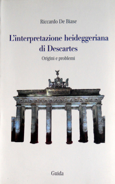 L'INTERPRETAZIONE HEIDEGGERIANA DI DESCARTES. ORIGINI E PROBLEMI