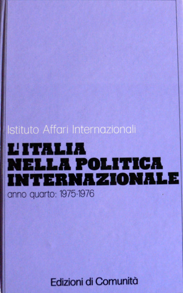 L'ITALIA NELLA POLITICA INTERNAZIONALE. (ANNO QUARTO: 1975-1976)