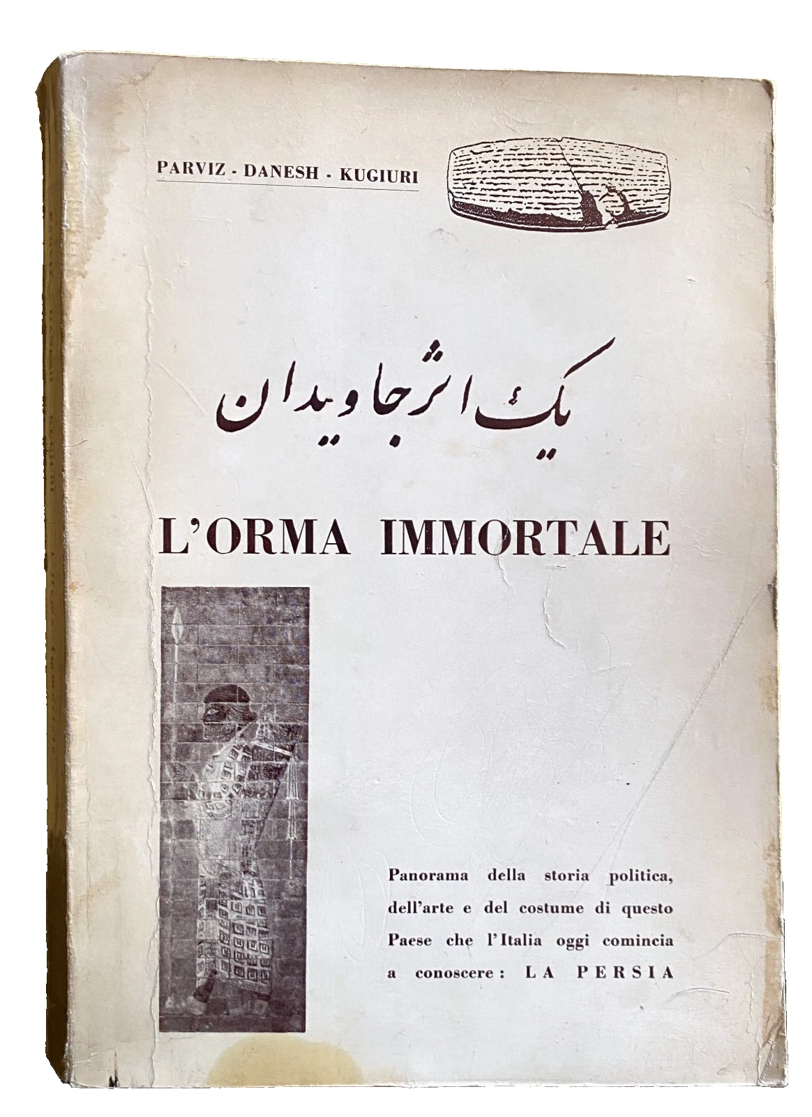 L'ORMA IMMORTALE. PANORAMA DELLA STORIA POLITICA, DELL'ARTE E DEL COSTUME …