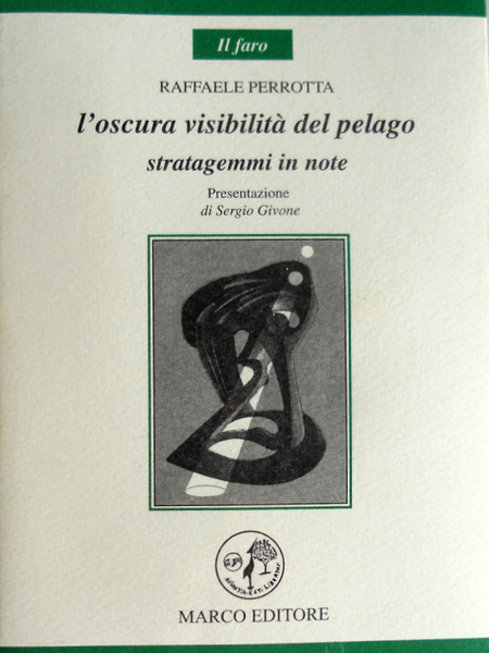 L'OSCURA VISIBILITÀ DEL PELAGO. STRATAGEMMI IN NOTE