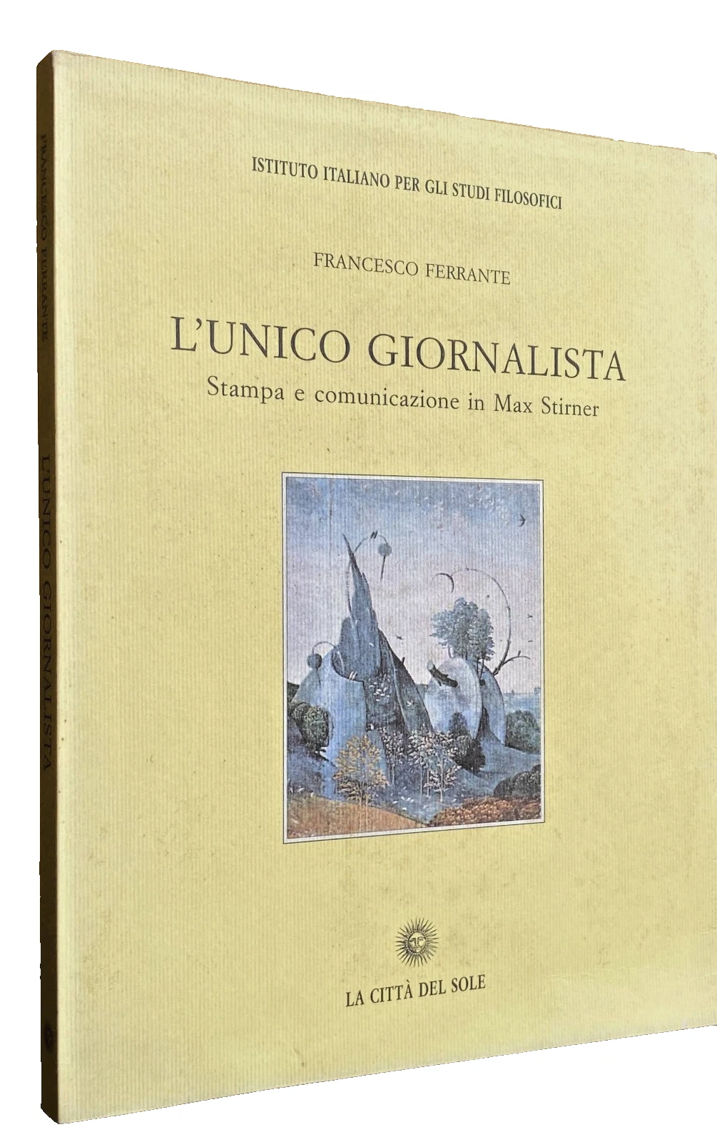L'UNICO GIORNALISTA. STAMPA E COMUNICAZIONE IN MAX STIRNER