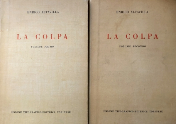 LA COLPA. VOLUME PRIMO-1: COLPA AQUILIANA. COLPA PENALE. VOLUME SECONDO …