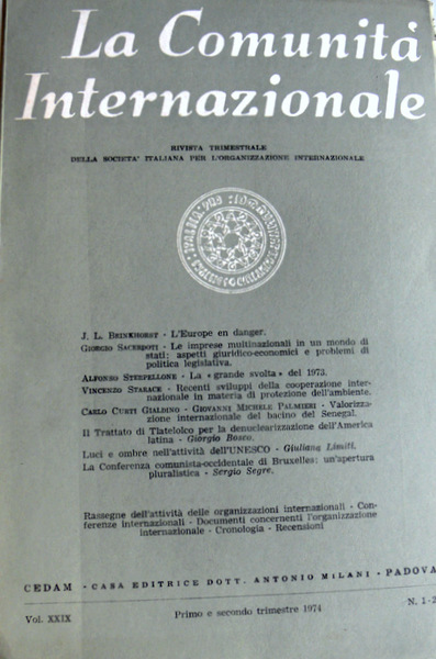 LA COMUNITÀ INTERNAZIONALE. VOLUME XXIX; PRIMO E SECONDO TRIMESTRE 1974; …