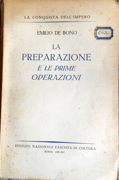 LA CONQUISTA DELL'IMPERO. LA PREPARAZIONE E LE PRIME OPERAZIONI