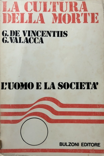 LA CULTURA DELLA MORTE: NELLA MENTALITÀ OCCIDENTALE CONTEMPORANEA CON RIFERIMENTI …