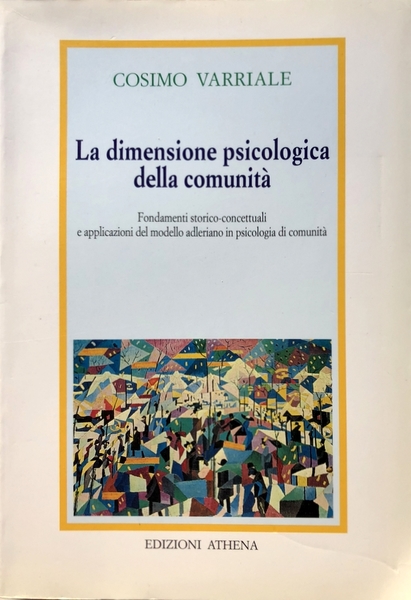 LA DIMENSIONE PSICOLOGICA DELLA COMUNITÀ. FONDAMENTI STORICO-CONCETTUALI E APPLICAZIONI DEL …