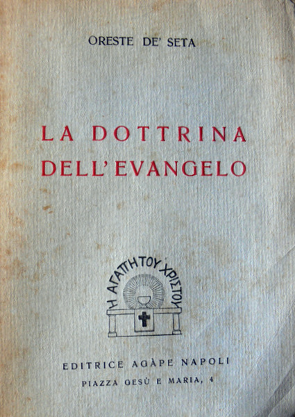 LA DOTTRINA DELL'EVANGELO. ANTOLOGIA DEL NUOVO TESTAMENTO. (AUTOGRAFATO)