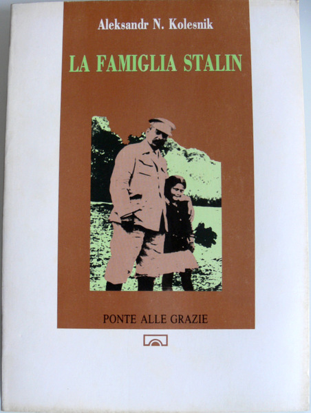 LA FAMIGLIA STALIN. AFFETTI, ENIGMI, TRAGEDIE ALLA CORTE DELL'ULTIMO ZAR