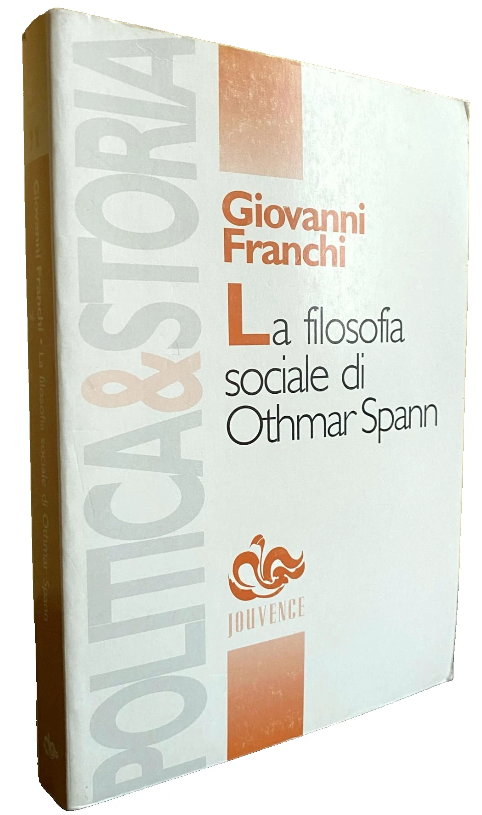 LA FILOSOFIA SOCIALE DI OTHMAR SPANN: TRA METHODENSTREIT E STÄNDESTAAT