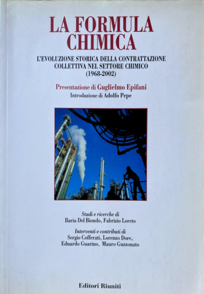 LA FORMULA CHIMICA. L'EVOLUZIONE STORICA DELLA CONTRATTAZIONE COLLETTIVA NEL SETTORE …
