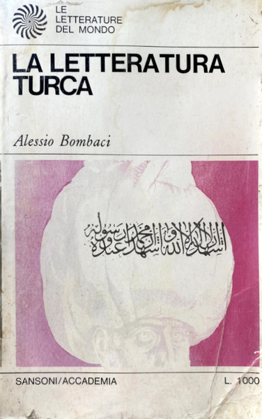 LA LETTERATURA TURCA. CON UN PROFILO DELLA LETTERATURA MONGOLA