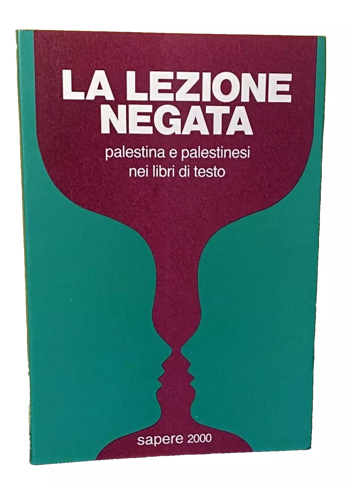 LA LEZIONE NEGATA. PALESTINA E PALESTINESI NEI LIBRI DI TESTO