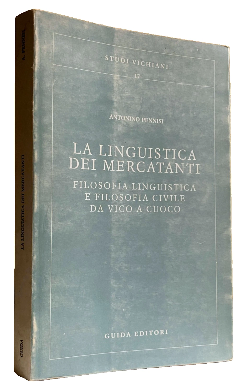 LA LINGUISTICA DEI MERCATANTI. FILOSOFIA LINGUISTICA E FILOSOFIA CIVILE DA …
