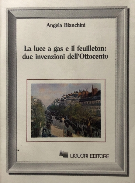 LA LUCE A GAS E IL FEUILLETON: DUE INVENZIONI DELL'OTTOCENTO