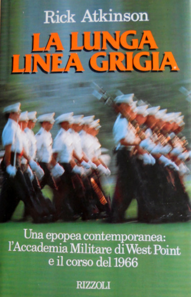 LA LUNGA LINEA GRIGIA. UNA EPOPEA CONTEMPORANEA: L'ACCADEMIA MILITARE DI …