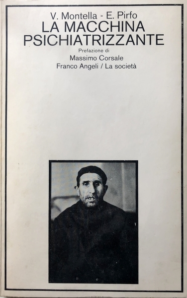 LA MACCHINA PSICHIATRIZZANTE. ANALISI DELL'ESPERIENZA DI UN PRONTO SOCCORSO PSICHIATRICO