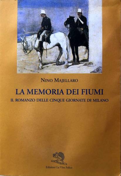 LA MEMORIA DEI FIUMI. IL ROMANZO DELLE CINQUE GIORNATE DI …