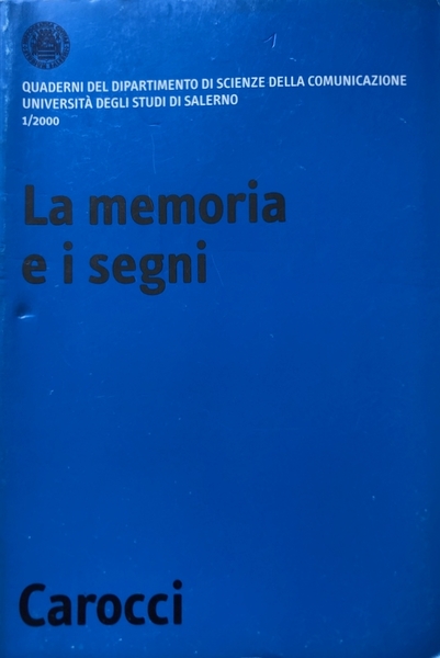 LA MEMORIA E I SEGNI. A CURA DI STEFANO GENSINI