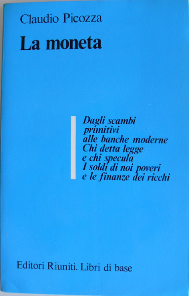 LA MONETA. DAGLI SCAMBI PRIMITIVI ALLE BANCHE MODERNE. CHI DETTA …